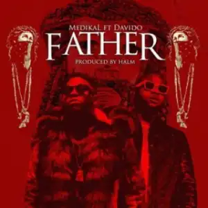 Medikal - Father (ft. Davido)